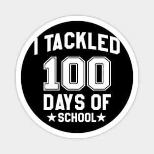 I Tackled 100 Days Of School Teacher Kids Boy Football Lover Magnet